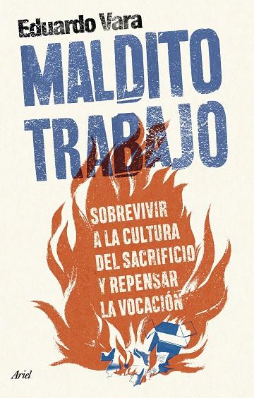 MALDITO TRABAJO | 9788434437500 | VARA, EDUARDO | Llibreria Online de Tremp