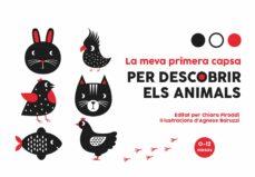 LA MEVA PRIMERA CAPSA PER DESCOBRIR ELS ANIMALS | 9788468262727 | CHIARA PIRODDI/AGNESE BARUZZI | Llibreria Online de Tremp