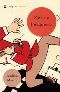 ZERO A L'ESQUERRA | 9788482643489 | MARTIN, ANDREU | Llibreria Online de Tremp
