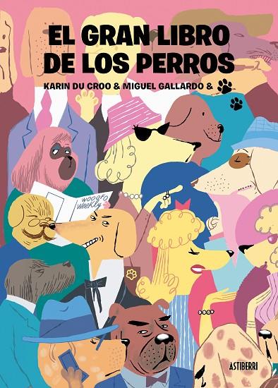 EL GRAN LIBRO DE LOS PERROS | 9788418909214 | GALLARDO, MIGUEL/DU CROO, KARIN | Llibreria Online de Tremp
