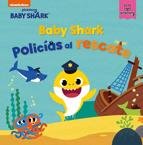 BABY SHARK. POLICÍAS AL RESCATE (BABY SHARK) | 9788448856144 | NICKELODEON, | Llibreria Online de Tremp