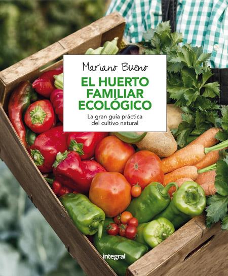 EL HUERTO FAMILIAR ECOLÓGICO | 9788491180401 | BUENO BOSCH, MARIANO | Llibreria Online de Tremp