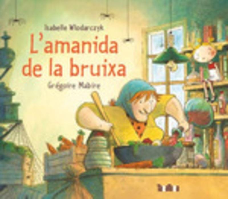 L’AMANIDA DE LA BRUIXA | 9788418821233 | WLODARCZYK, ISABELLE | Llibreria Online de Tremp