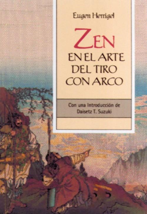 ZEN EN EL ARTE DEL TIRO CON ARCO | 9788484451273 | HERRIGEL, EUGEN | Llibreria Online de Tremp