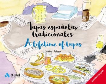 TAPAS ESPAÑOLAS TRADICIONALES - A LIFETIME OF TAPAS | 9788497359382 | PALACÍN, DELFINA | Llibreria Online de Tremp