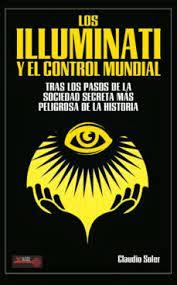 LOS ILLUMINATI Y EL CONTROL MUNDIAL | 9788499176444 | SOLER, CLAUDIO | Llibreria Online de Tremp