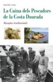 CUINA DELS PESCADORS DE LA COSTA DAURADA, LA | 9788492811663 | SOLE I TORNE, DAVID