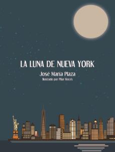 LA LUNA DE NUEVA YORK | 9788417284824 | PLAZA, JOSÉ MARÍA | Llibreria Online de Tremp