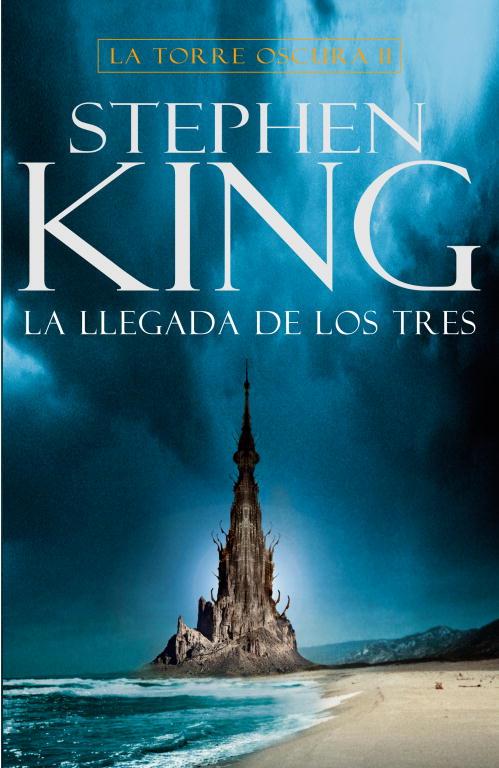 LLEGADA DE LOS TRES | 9788401336478 | STEPHEN KING