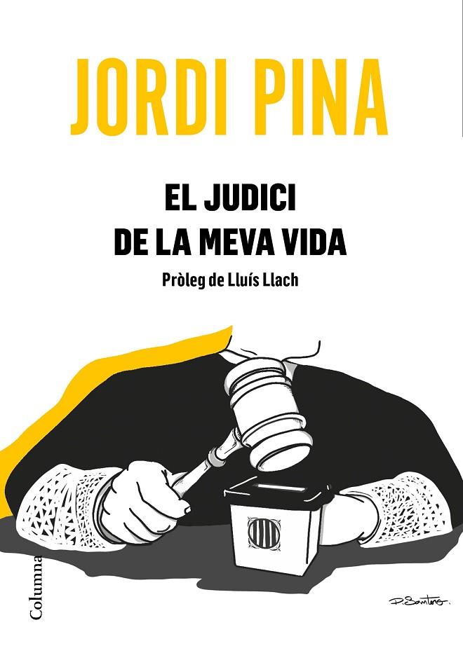 EL JUDICI DE LA MEVA VIDA | 9788466426053 | PINA MASSACHS, JORDI | Llibreria Online de Tremp