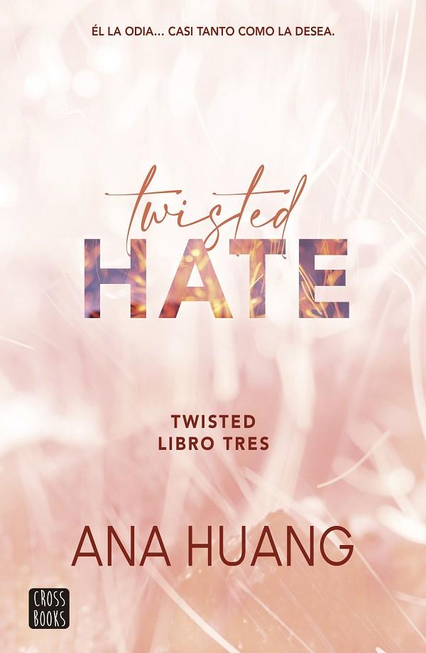 TWISTED 3. TWISTED HATE | 9788408278948 | HUANG, ANA | Llibreria Online de Tremp