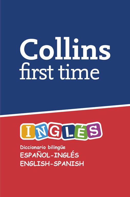 COLLINS FIRST TIME INGLES ESP-INGLES/ ING-ESP | 9788425342226