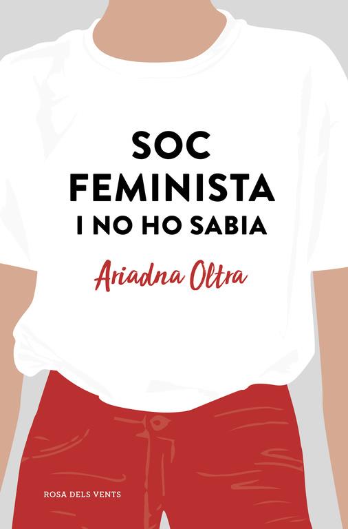SOC FEMINISTA I NO HO SABIA | 9788417444372 | OLTRA, ARIADNA | Llibreria Online de Tremp