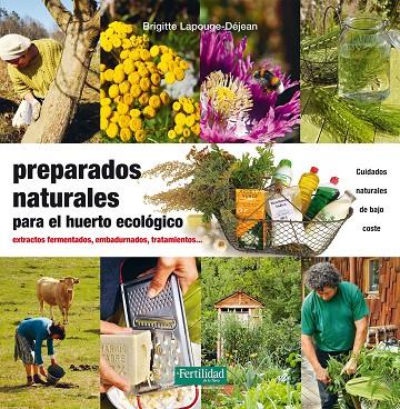 PREPARADOS NATURALES PARA EL HUERTO ECOLÓGICO | 9788494433498 | LAPOUGE-DÉJEAN, BRIGITTE | Llibreria Online de Tremp