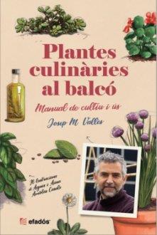 PLANTES CULINÀRIES AL BALCÓ | 9788419736475 | JOSEP M. VALLÈS | Llibreria Online de Tremp