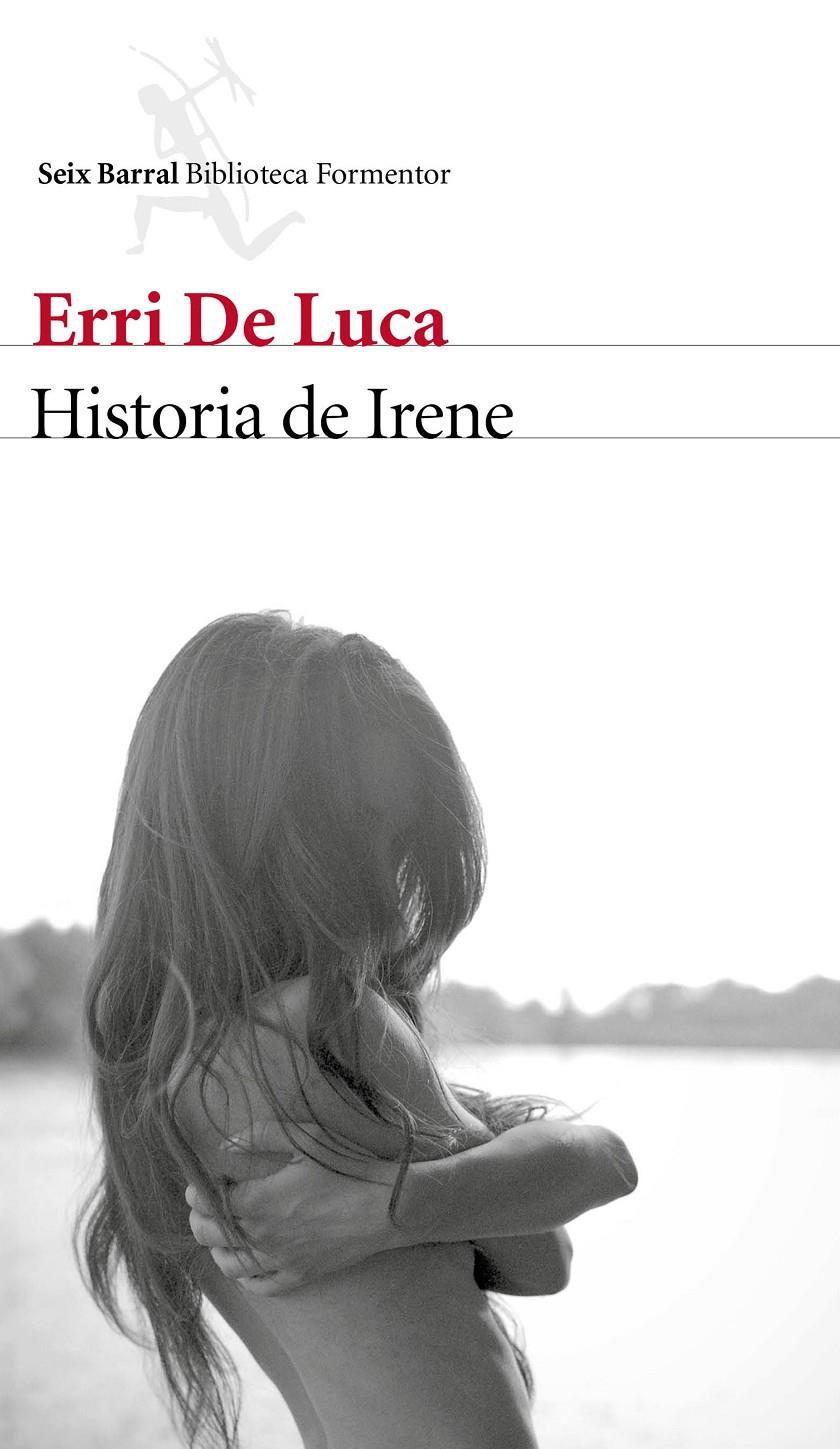 HISTORIA DE IRENE | 9788432229633 | ERRI DE LUCA | Llibreria Online de Tremp