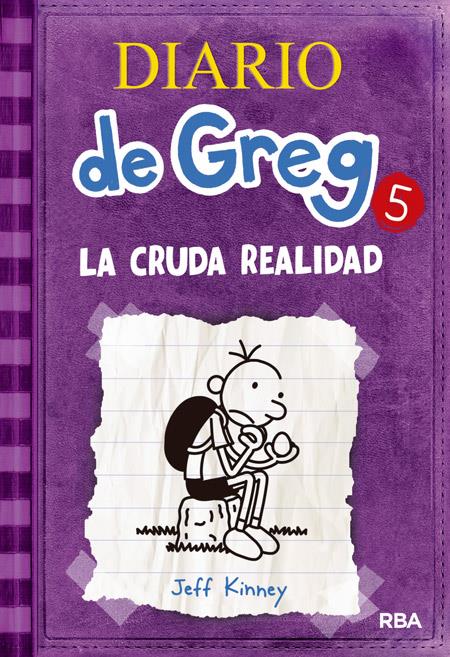 DIARI DE GREG 5 LA CRUDA REALIDAD | 9788427200692 | KINNEY, JEFF | Llibreria Online de Tremp