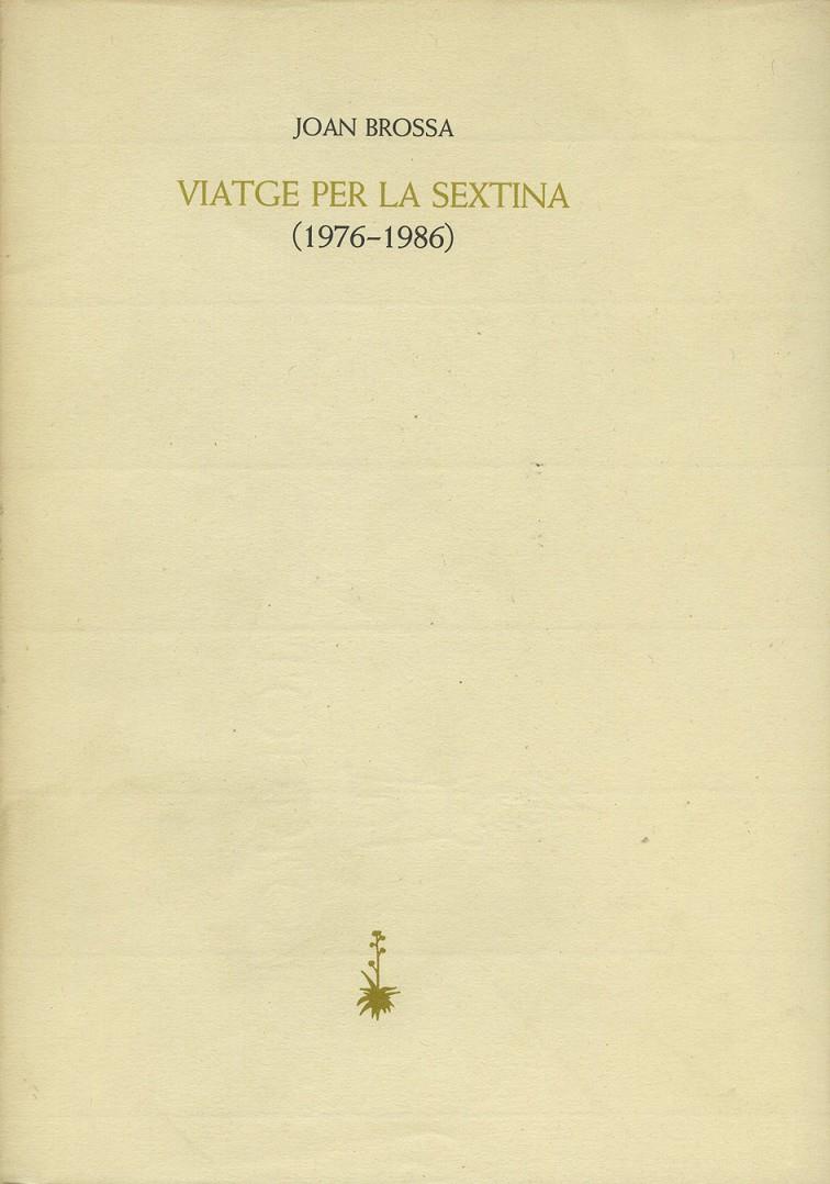 VIATGE PER LA SEXTINA (1976-1986) | 9788485704958 | BROSSA, JOAN | Llibreria Online de Tremp