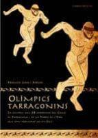 OLIMPICS TARRAGONINS | 9788497913805 | JOAN I MATAS, FRANCESC | Llibreria Online de Tremp