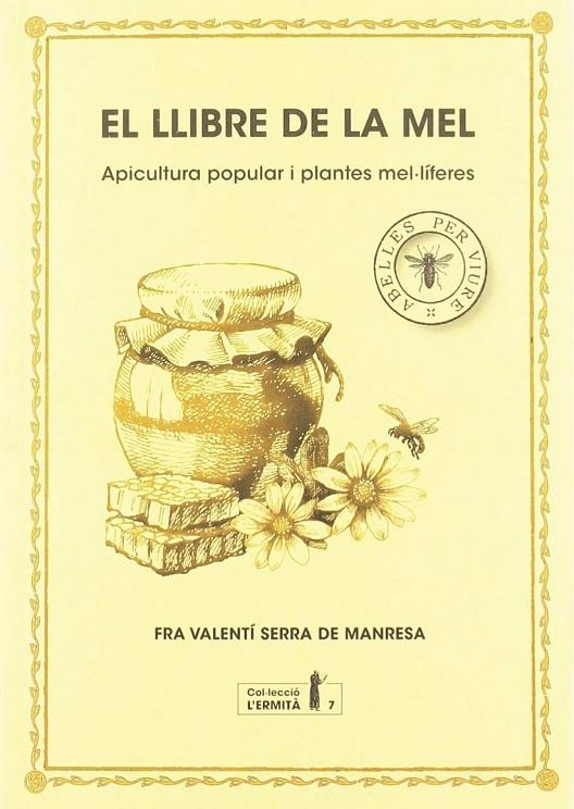 EL LLIBRE DE LA MEL | 9788494447365 | SERRA FORNELL, FRA VALENTÍ | Llibreria Online de Tremp