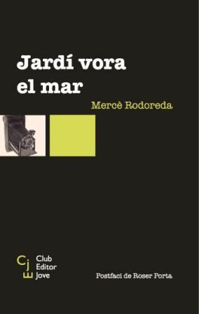 JARDI VORA EL MAR | 9788473291224 | RODOREDA, MERCE | Llibreria Online de Tremp
