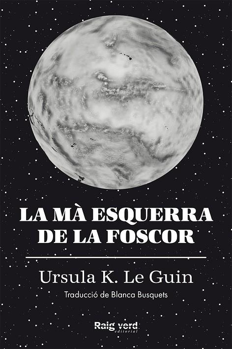 LA MÀ ESQUERRA DE LA FOSCOR | 9788417925048 | K. LE GUIN, URSULA | Llibreria Online de Tremp