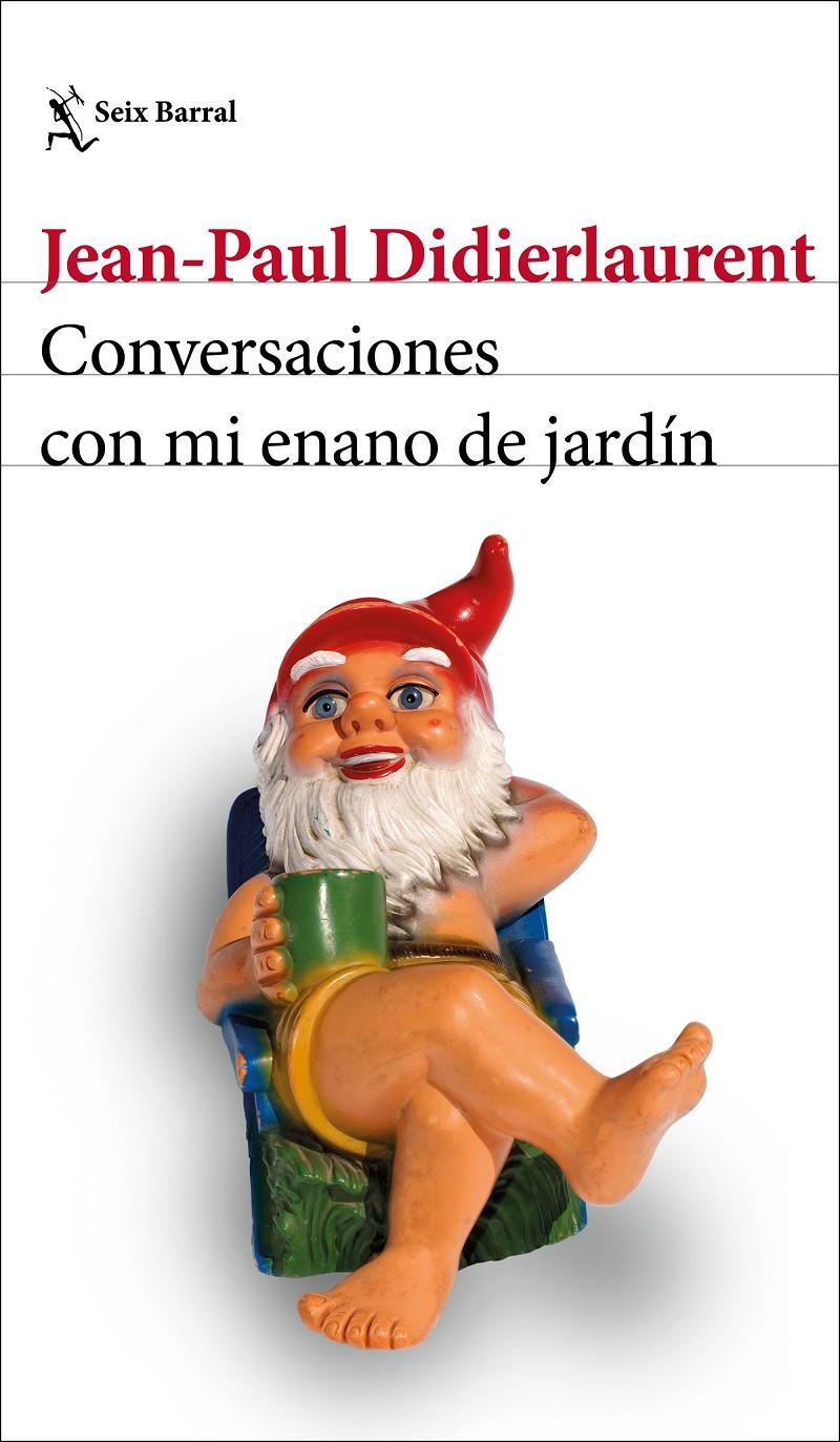 CONVERSACIONES CON MI ENANO DE JARDÍN | 9788432235306 | DIDIERLAURENT, JEAN-PAUL | Llibreria Online de Tremp