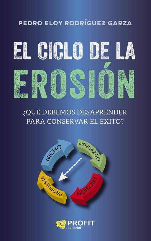 EL CICLO DE LA EROSIÓN | 9788418464195 | RODRIGUEZ GARZA, PEDRO ELOY | Llibreria Online de Tremp