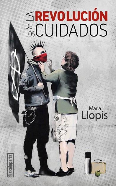 LA REVOLUCIÓN DE LOS CUIDADOS | 9788418252365 | LLOPIS, MARÍA | Llibreria Online de Tremp