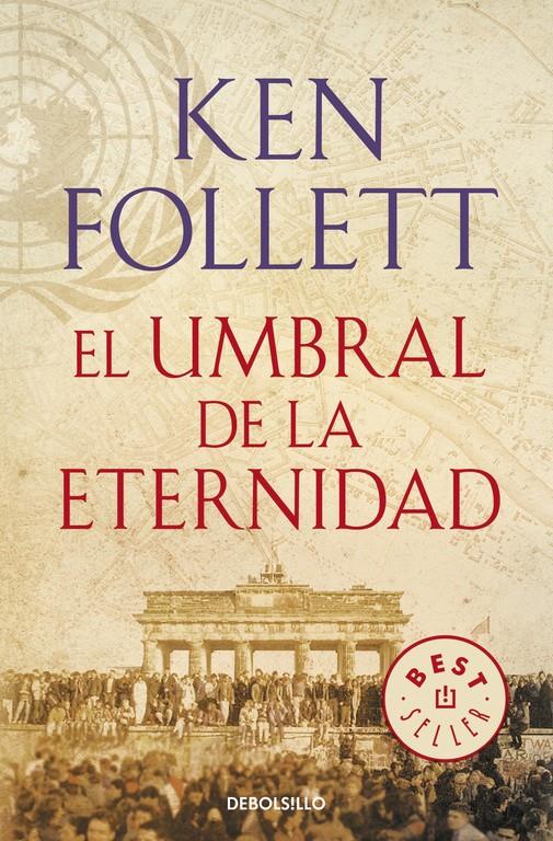 EL UMBRAL DE LA ETERNIDAD (THE CENTURY 3) | 9788466329507 | FOLLETT, KEN