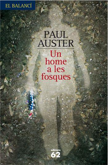 HOME A LES FOSQUES, UN | 9788429761320 | AUSTER, PAUL (1947- ) | Llibreria Online de Tremp