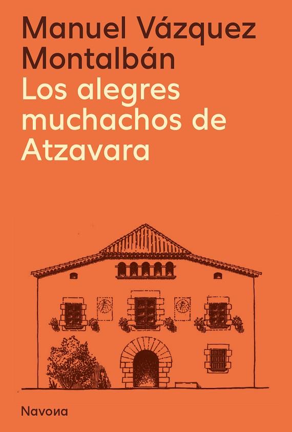 LOS ALEGRES MUCHACHOS DE ATZAVARA | 9788419311627 | VÁZQUEZ MONTALBÁN, MANUEL | Llibreria Online de Tremp