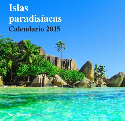 CALENDARIO ISLAS PARADISÍACAS 2015 | 9788448019716 | AA. VV. | Llibreria Online de Tremp