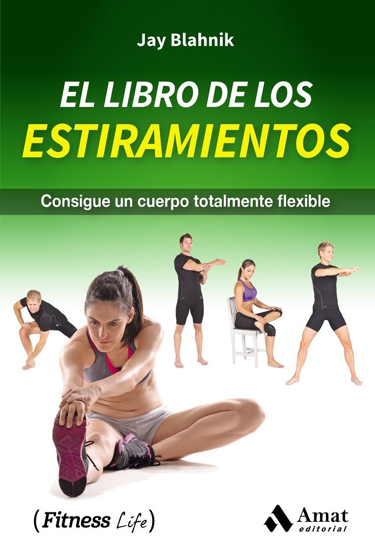 EL LIBRO DE LOS ESTIRAMIENTOS | 9788497359207 | BLAHNIK, JAY | Llibreria Online de Tremp