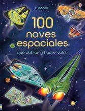 100 NAVES ESPACIALES DOBLAR Y HACER VOLA | 9781474935685