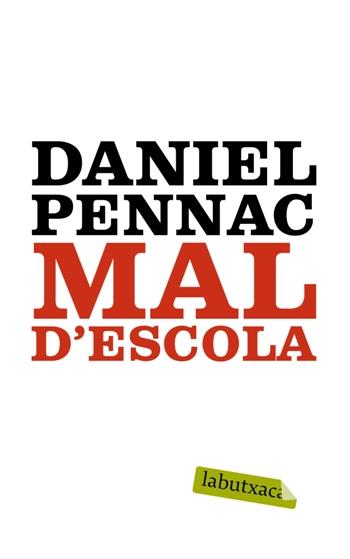 MAL D'ESCOLA | 9788499300047 | PENNAC, DANIEL | Llibreria Online de Tremp