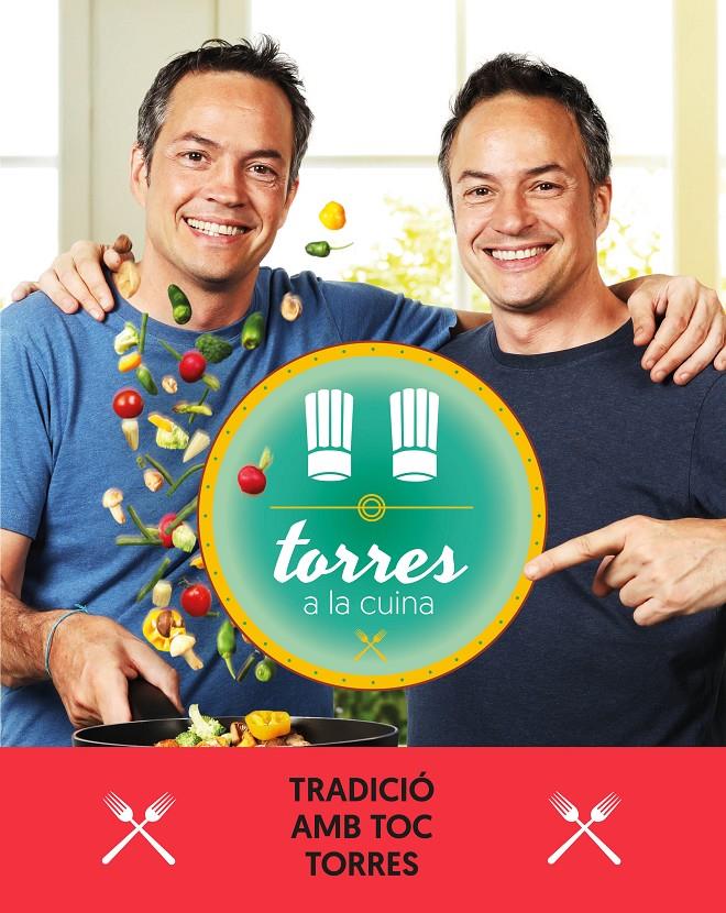 TORRES A LA CUINA 3 | 9788417444471 | TORRES, SERGIO/TORRES, JAVIER | Llibreria Online de Tremp