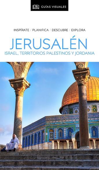 JERUSALÉN, ISRAEL, TERRITORIOS PALESTINOS Y JORDANIA (GUÍAS VISUALES) | 9780241432730 | DK, | Llibreria Online de Tremp