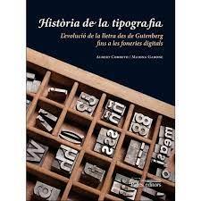 HISTORIA DE LA TIPOGRAFIA | 9788499751214 | CORBETO, ALBERT; GARONE, MARINA | Llibreria Online de Tremp