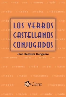 VERBOS CASTELLANOS CONJUGADOS, LOS | 9788498460186 | XURIGUERA PARRAMONA, JOAN BAPTISTA | Llibreria Online de Tremp