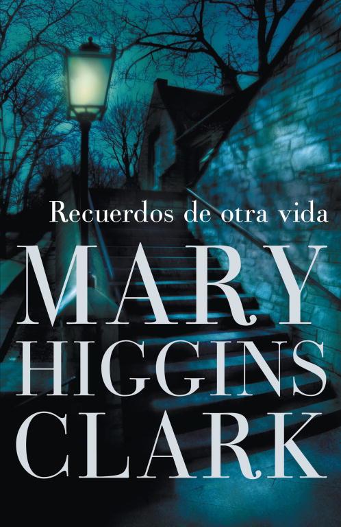 RECUERDOS DE OTRA VIDA | 9788401337413 | HIGGINS CLARK, MARY