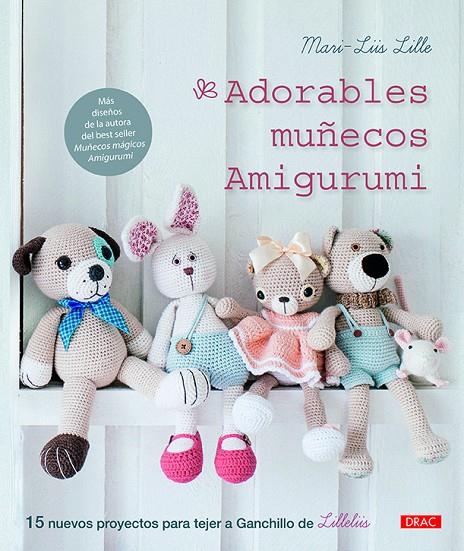 ADORABLES MUÑECOS AMIGURUMI | 9788498746112 | LILLE, MARI-LIIS | Llibreria Online de Tremp