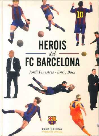 HEROIS DEL FC BARCELONA | 9788415315360 | FINESTRES, JORDI | Llibreria Online de Tremp