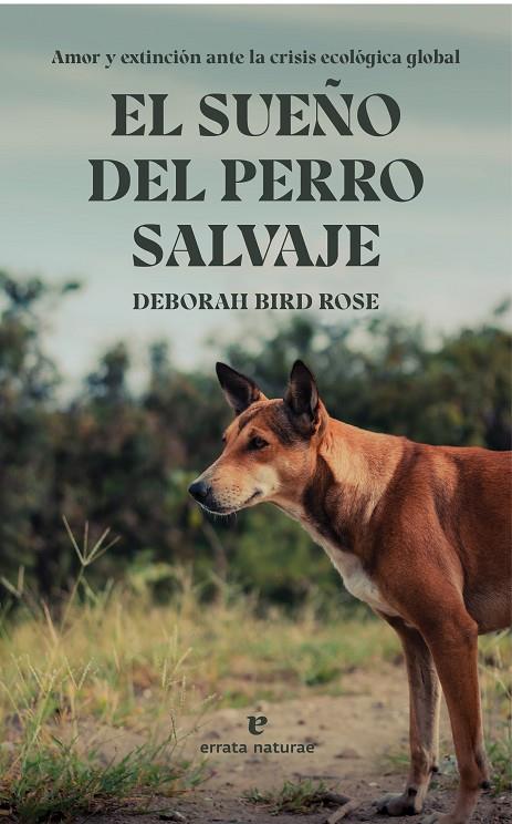EL SUEÑO DEL PERRO SALVAJE | 9788419158277 | BIRD ROSE, DEBORAH | Llibreria Online de Tremp