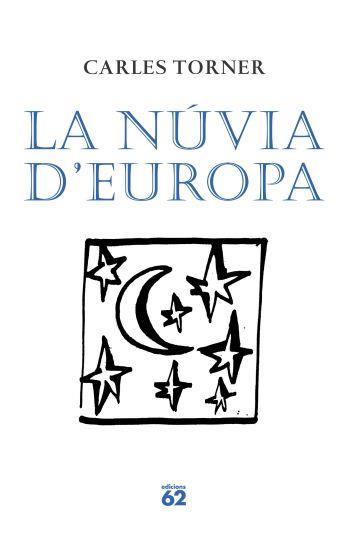 NUVIA D'EUROPA, LA | 9788429761443 | TORNER, CARLES | Llibreria Online de Tremp