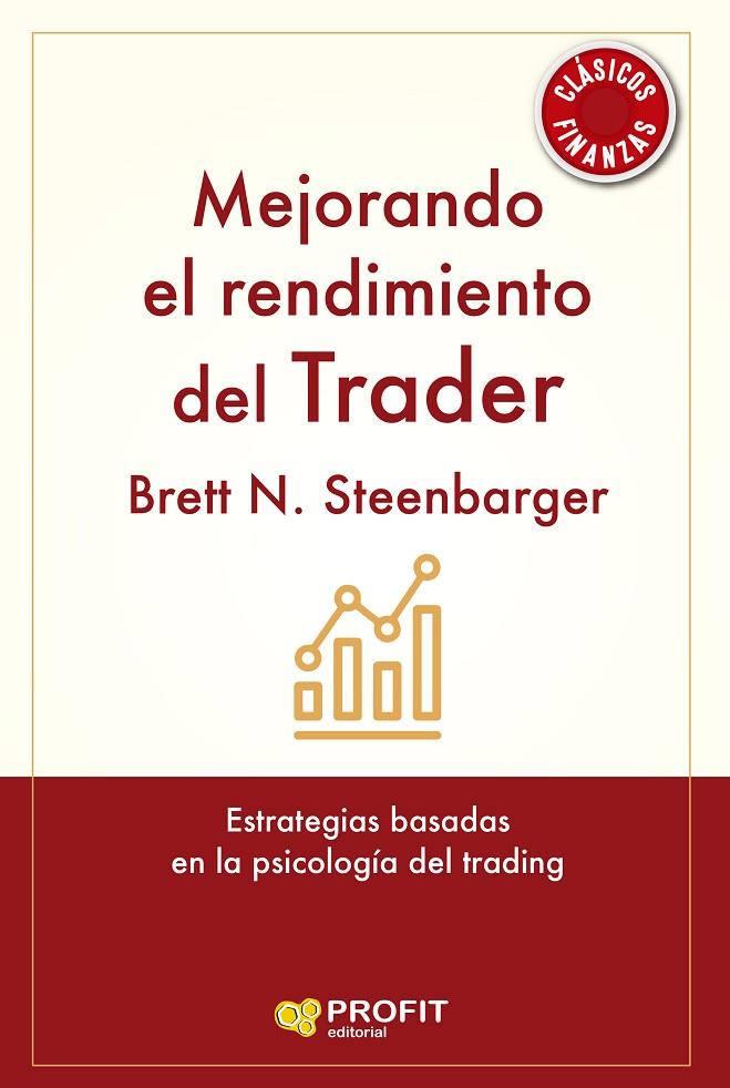 MEJORANDO EL RENDIMIENTO DEL TRADER | 9788419212788 | N. STEENBARGER, BRETT | Llibreria Online de Tremp