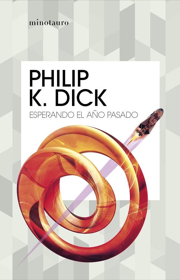 ESPERANDO EL AÑO PASADO | 9788445007426 | DICK, PHILIP K. | Llibreria Online de Tremp