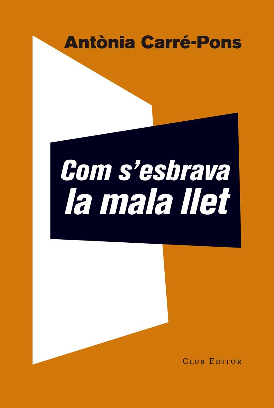 COM S'ESBRAVA LA MALA LLET | 9788473292252 | CARRÉ-PONS, ANTÒNIA | Llibreria Online de Tremp