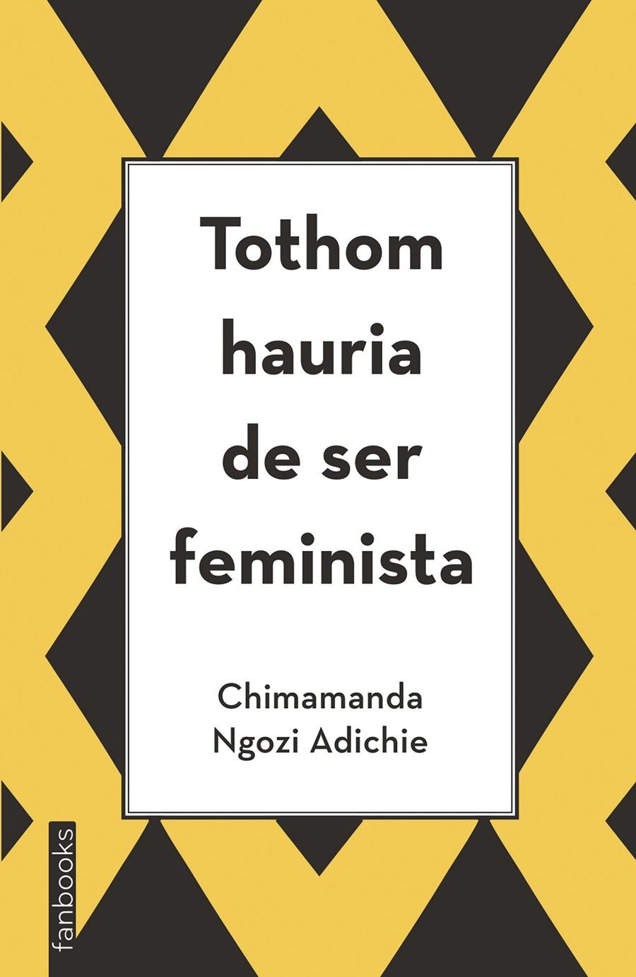 TOTHOM HAURIA DE SER FEMINISTA | 9788416297894 | CHIMAMANDA NGOZI ADICHIE | Llibreria Online de Tremp