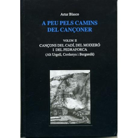 A PEU PELS CAMINS DEL CANÇONER II CADÍ, MOIXERÓ I PEDRAFORCA | CANÇONER II | BLASCO, ARTUR